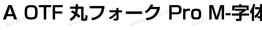 A OTF 丸フォーク Pro M字体转换